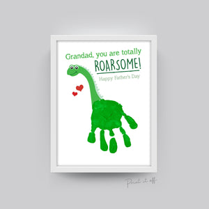 Handprint Art / Grandad you are totally Roarsome / Kids Handprint Craft / Dinosaur Keepsake / Happy Father's Day / Gift / Printable 0083