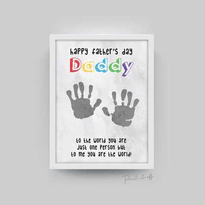 Daddy You Are The World / Handprint Keepsake / Happy Father's Day Card / Baby Toddler Kids / Keepsake Memory / Art Craft DIY Card Print 0075