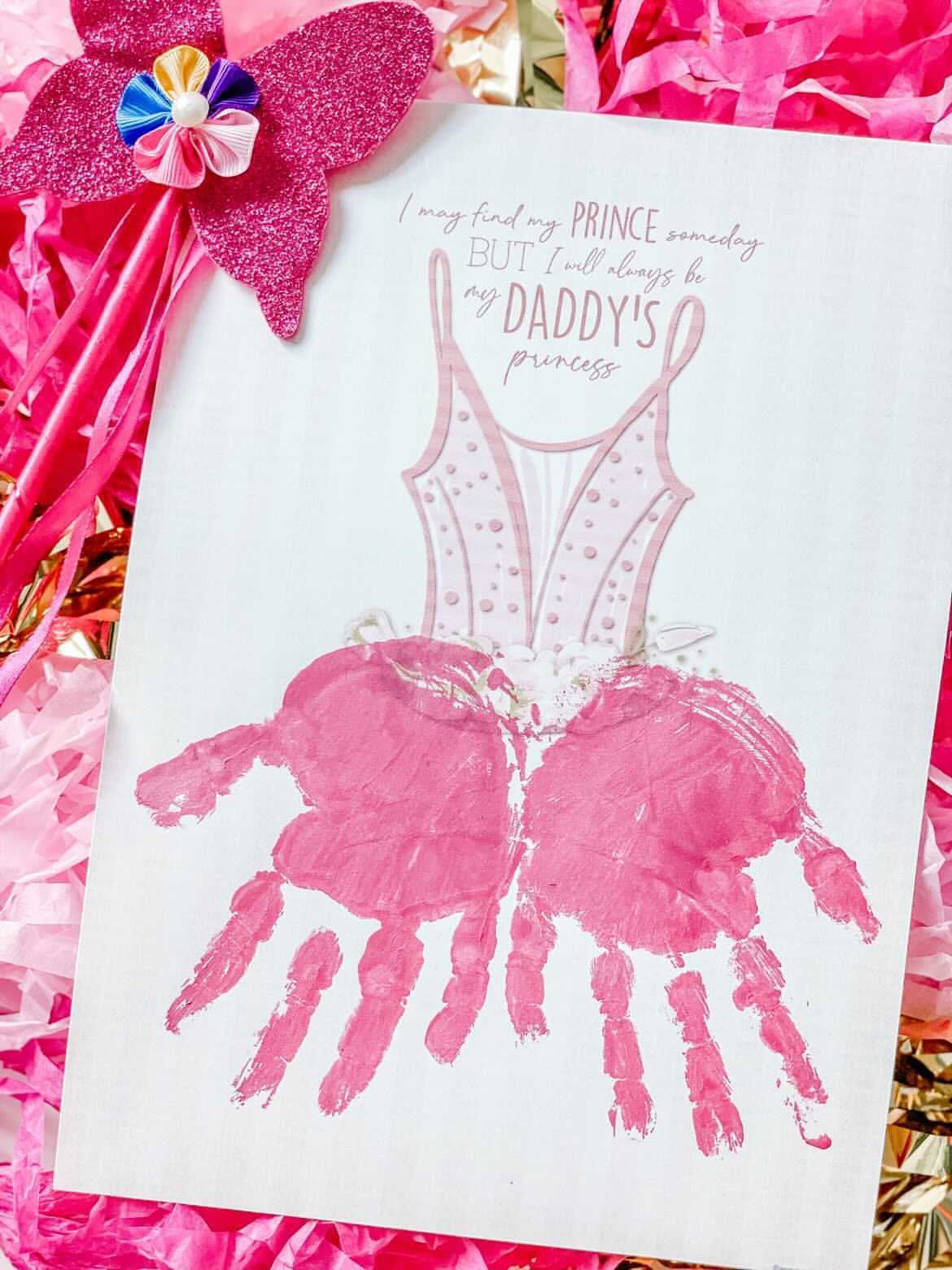 Daddy's Princess Dress / Hand Handprint Art / Father's Day Birthday Dad Daddy / Kids Baby Toddler / Keepsake Gift Craft DIY Card Print 0241