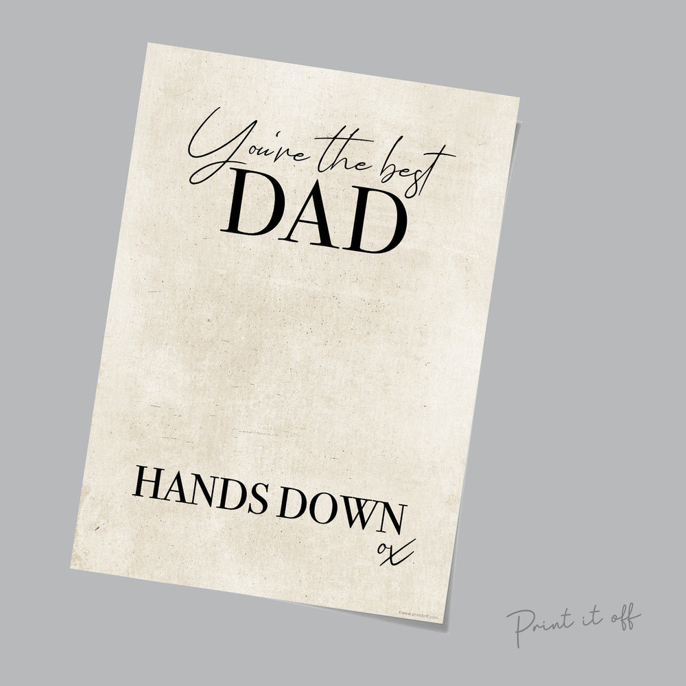 Handprint Art Craft / You're the Best Dad Hands Down / Father's Day / Kids Baby Toddler Gift Memory Craft DIY Card / Print Card 0288