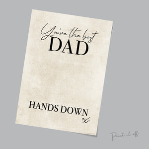Handprint Art Craft / You're the Best Dad Hands Down / Father's Day / Kids Baby Toddler Gift Memory Craft DIY Card / Print Card 0288
