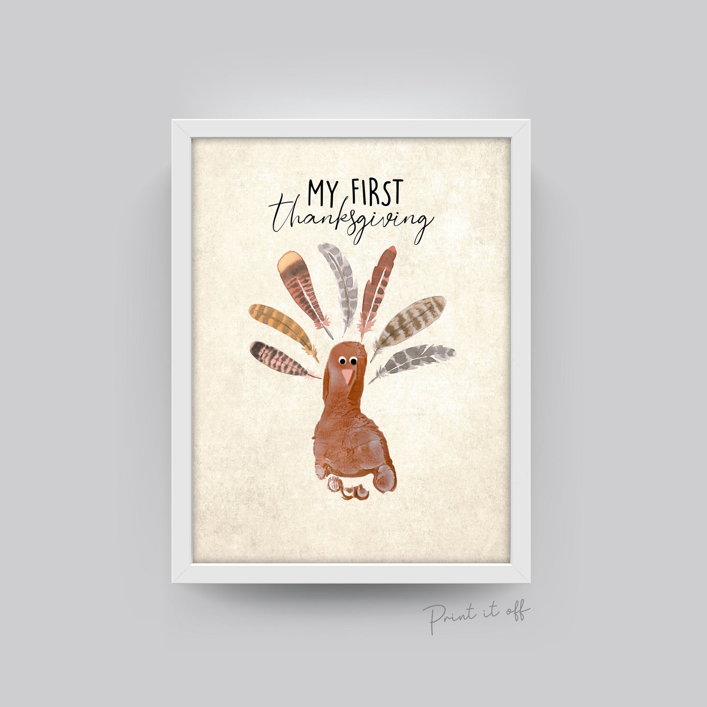 My First Thanksgiving / Happy Thanksgiving Turkey / Footprint Handprint Art Craft / Kids Baby Keepsake / Memory DIY Print Download 0122