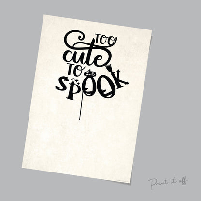 Too Cute To Spook / Handprint Hand Craft Art / Spider / First Halloween Sign / Kids Baby Toddler / Keepsake Memory DIY Card Print 0321