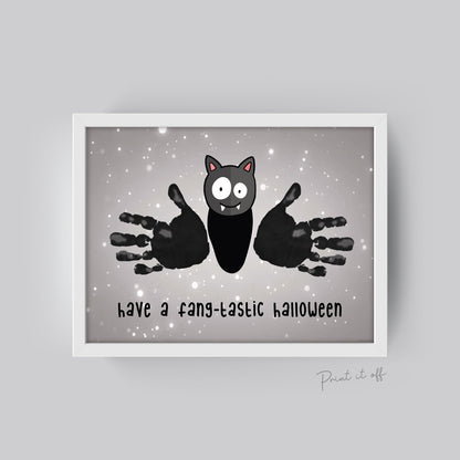 Have a Fang-tastic Halloween / Handprint Art / Bat Happy Halloween / Keepsake / Baby Toddler Kid / Art Craft / Card Print 0066