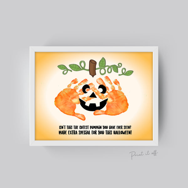 Cutest Pumpkin Handprint Keepsake / Halloween Pumpkin / Baby Toddler / Footprint Handprint Art Craft / Printable Card Print 0100