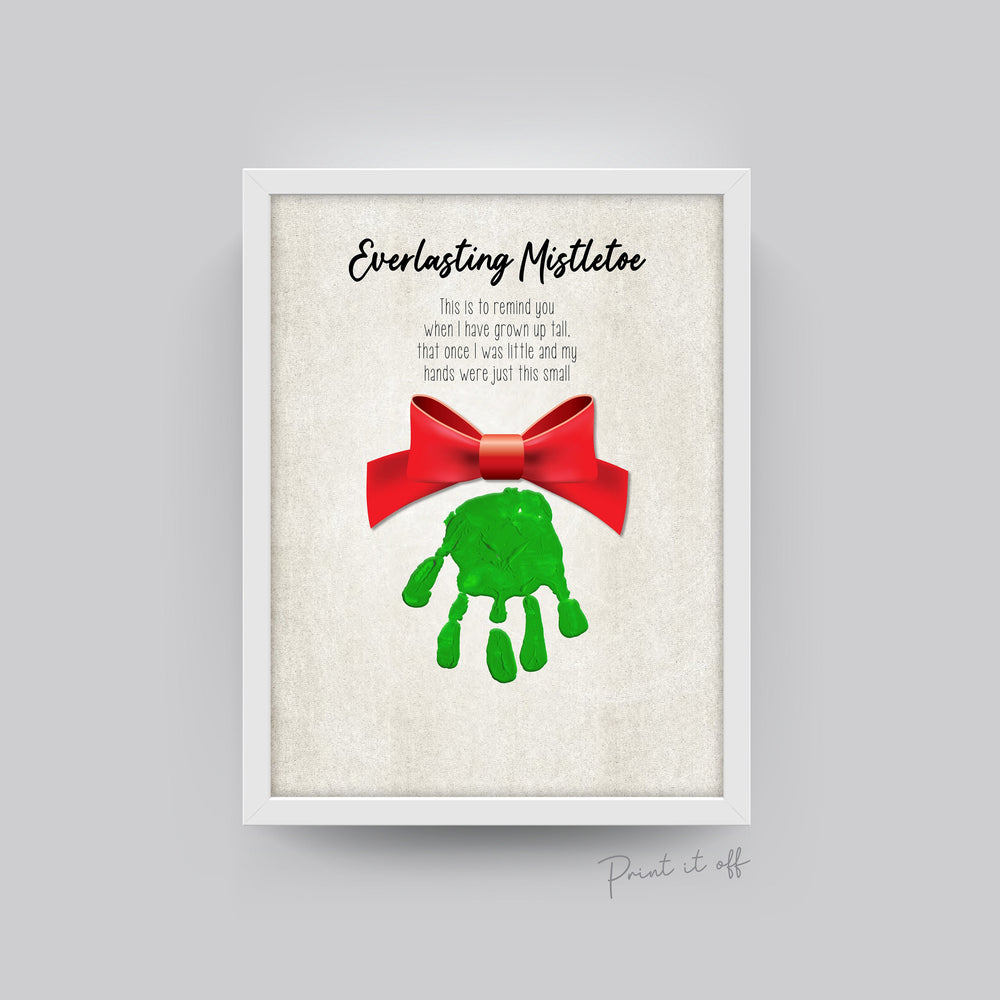 Everlasting Mistletoe Handprint / Baby Toddler Kids Art Craft / First Christmas Xmas / Printable Print Card /  Keepsake Memory 0104