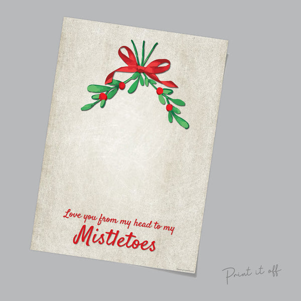 Love You From my Head to my Mistletoes / Christmas Xmas Footprint Art / Baby Toddler Feet  / Xmas Craft Keepsake Print Card 0008