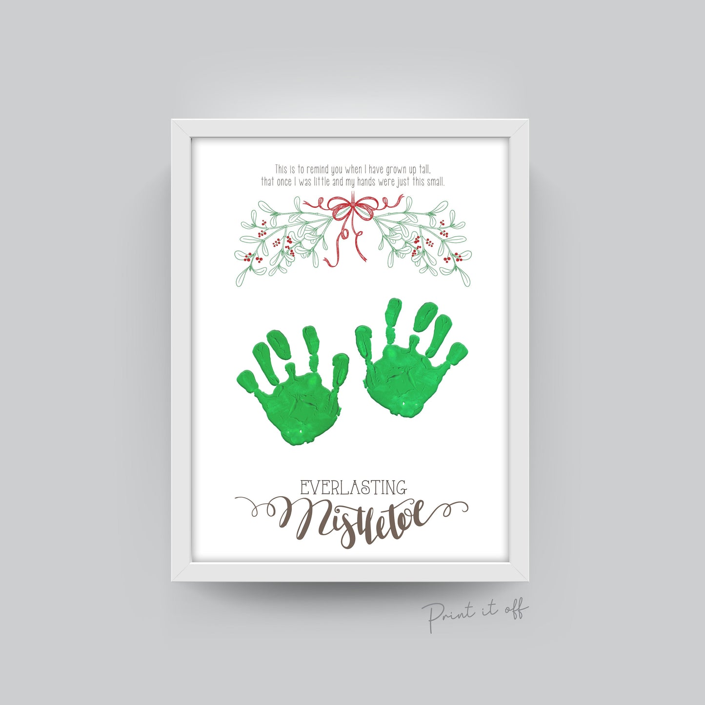 Everlasting Mistletoe Handprint / Baby Toddler Kids Art Craft / First Christmas Xmas / Printable Print Card /  Keepsake Memory 0356