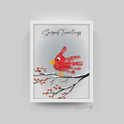 Seasons Tweetings / Christmas Robin Cardinal Bird / Xmas Handprint Art / Printable / Baby Toddler Hand  / Craft Keepsake Print Card 0132