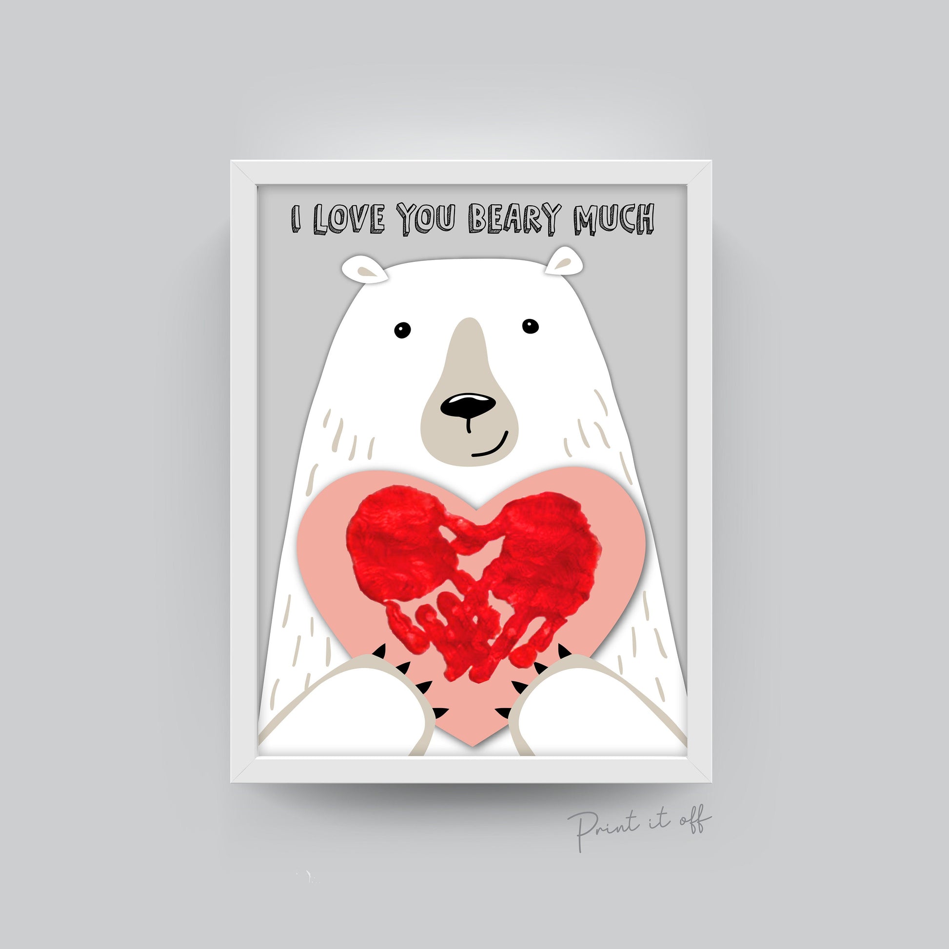 Love you Beary Much / Bear / Happy Valentine's Day / Handprint Footprint Art Heart Love / DIY Card Craft Baby Kids / Print It Off 0390
