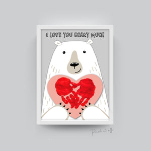 Love you Beary Much / Bear / Happy Valentine's Day / Handprint Footprint Art Heart Love / DIY Card Craft Baby Kids / Print It Off 0390