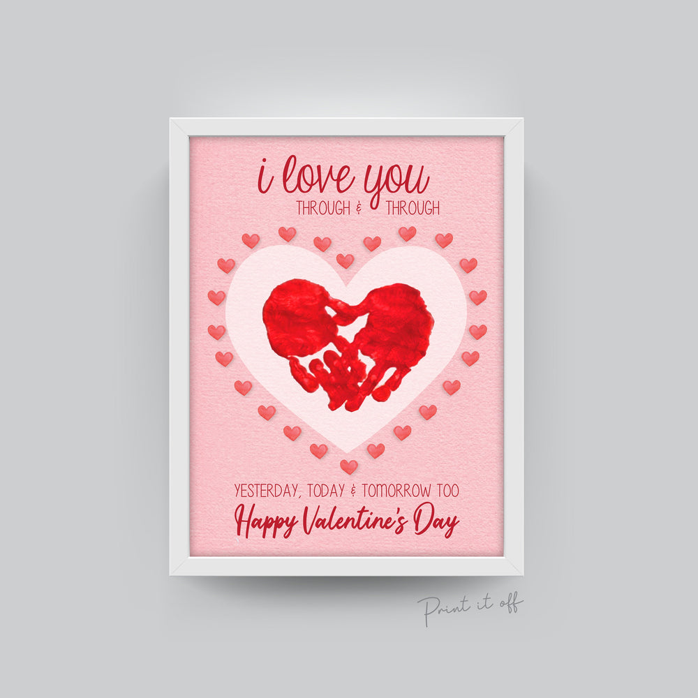 I Love You Through & Through / Handprint Footprint Heart / Valentine's Poem Card DIY Craft Art / Baby Kids Toddler / Print It Off 0145