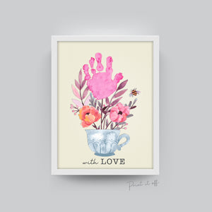 Teacup Flowers With Love / Handprint Art / Happy Valentine's Day / Birthday Gift Card / Hand DIY Craft Art Baby Kids / Print It Off 0379