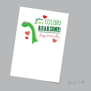 You Are Totally Roarsome / Handprint Dinosaur / Happy Valentine's Day Card / DIY Craft Art Keepsake / Kids Baby Toddler / Print it Off 0148