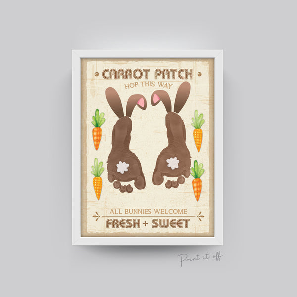 Farm Sign Bunny Easter Carrot Patch / Footprint Feet Art Craft / Kids Baby Toddler / Activity Gift Card Decor Sign / PRINT IT OFF 0458
