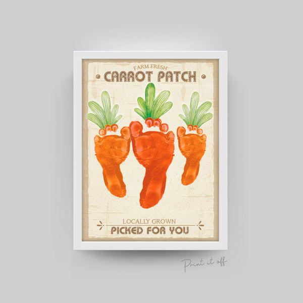Farm Sign Carrot Patch Easter / Footprint Feet Art Craft / Kids Baby Toddler / Activity Keepsake Gift Card Decor Sign / PRINT IT OFF 0465
