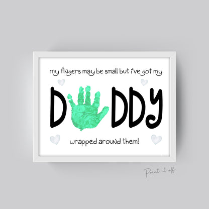 Handprint Art Craft / Daddy Dad / Small Fingers Wrapped Around / Father's Day Birthday / Baby Toddler / DIY Card Memory / Print it off 0488