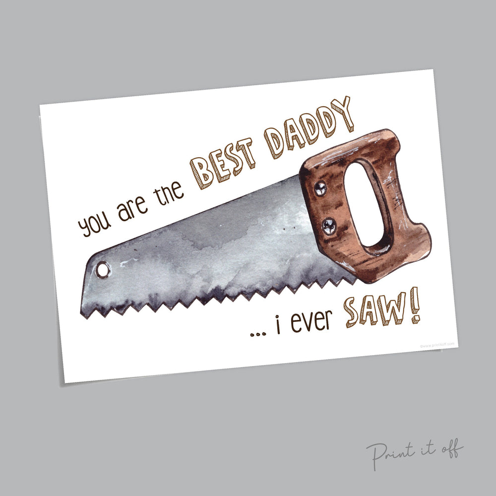 Best Daddy I Ever Saw / Footprint Art Craft / Dad Father's Day Birthday / Kids Baby Toddler / Keepsake Gift Card Sign / PRINT IT OFF 0490