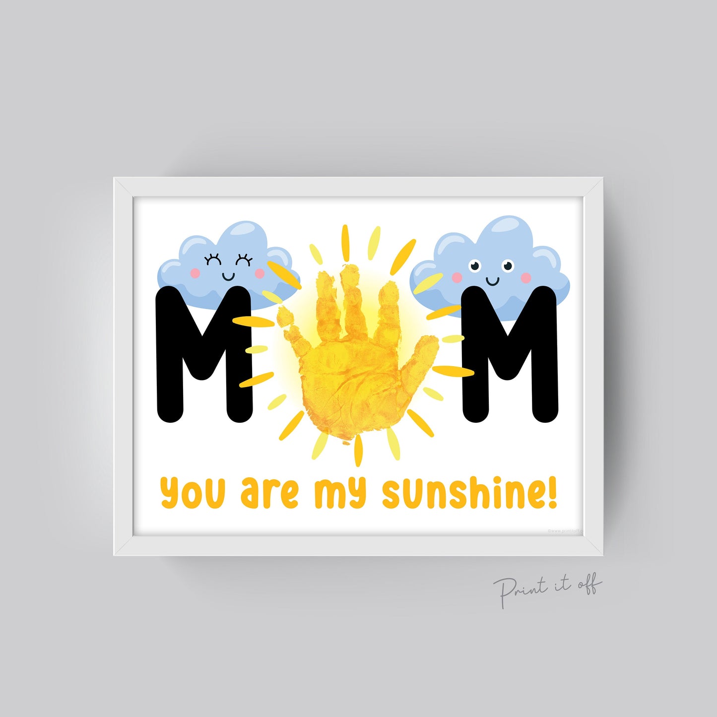 You Are My Sunshine Handprint Craft Art / Sun Mom Mum / Kids Baby Toddler Child / Activity Gift Diy Card Print  Memory / PRINT IT OFF 0471
