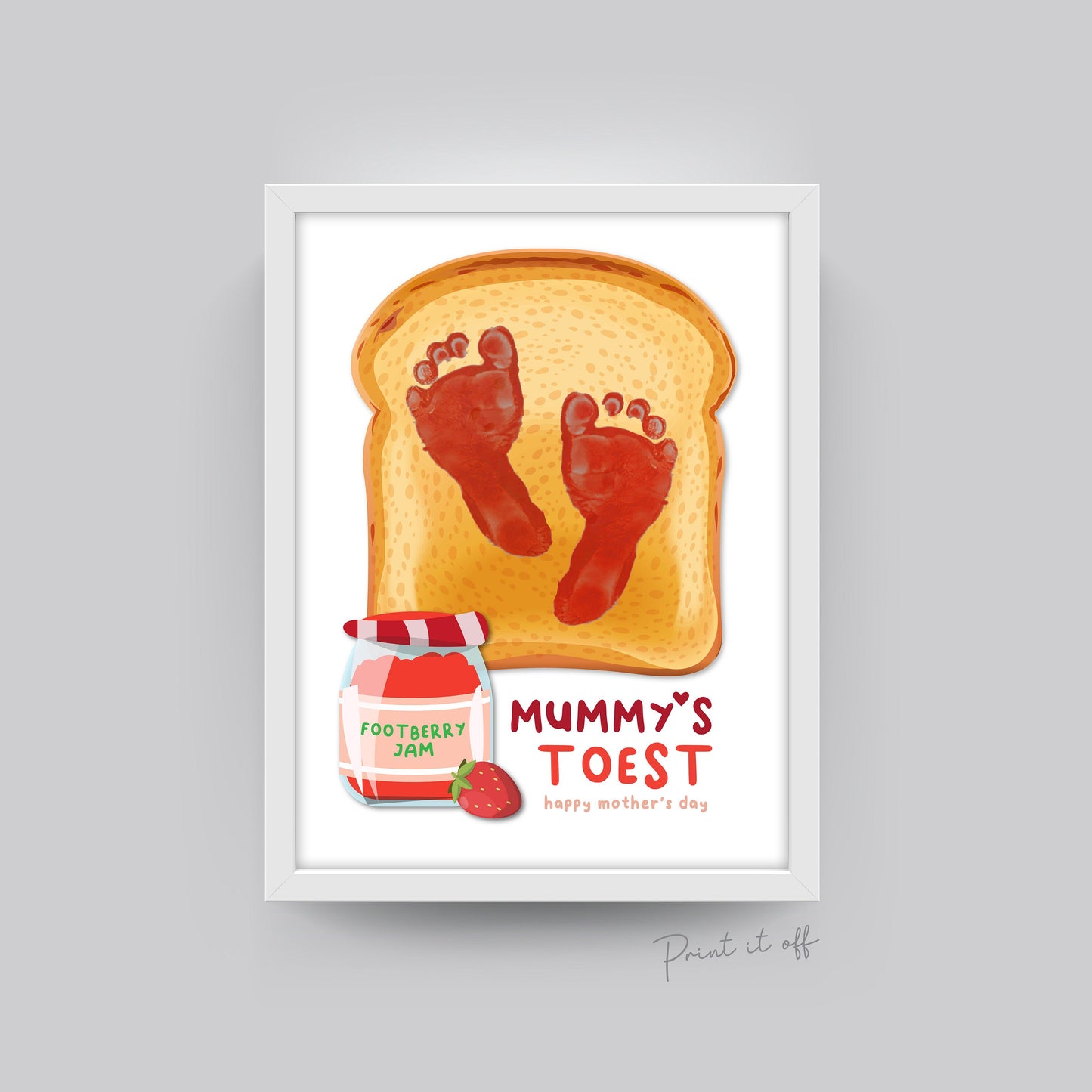 Mummy's Toest Toast / Happy Mother's Day Mum / Footprint Feet Toes Art / Keepsake Baby Toddler Gift Craft Card DIY / Print It Off 0476