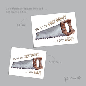 Best Daddy I Ever Saw / Footprint Art Craft / Dad Father's Day Birthday / Kids Baby Toddler / Keepsake Gift Card Sign / PRINT IT OFF 0490