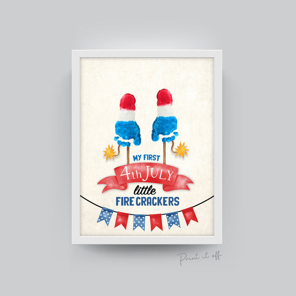 My First 4th July Firecrackers / Footprint Handprint Art Craft / First Independence Day USA America / Kids Baby Toddler / Print It Off 0529
