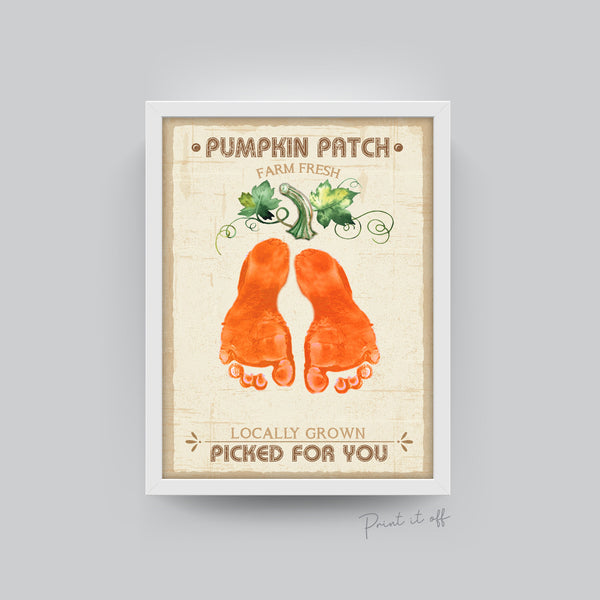 Farm Sign Pumpkin Patch / Footprint Feet Art Craft / Kids Baby Toddler / Activity Keepsake Memory Gift Card Decor Sign / PRINT IT OFF 0507