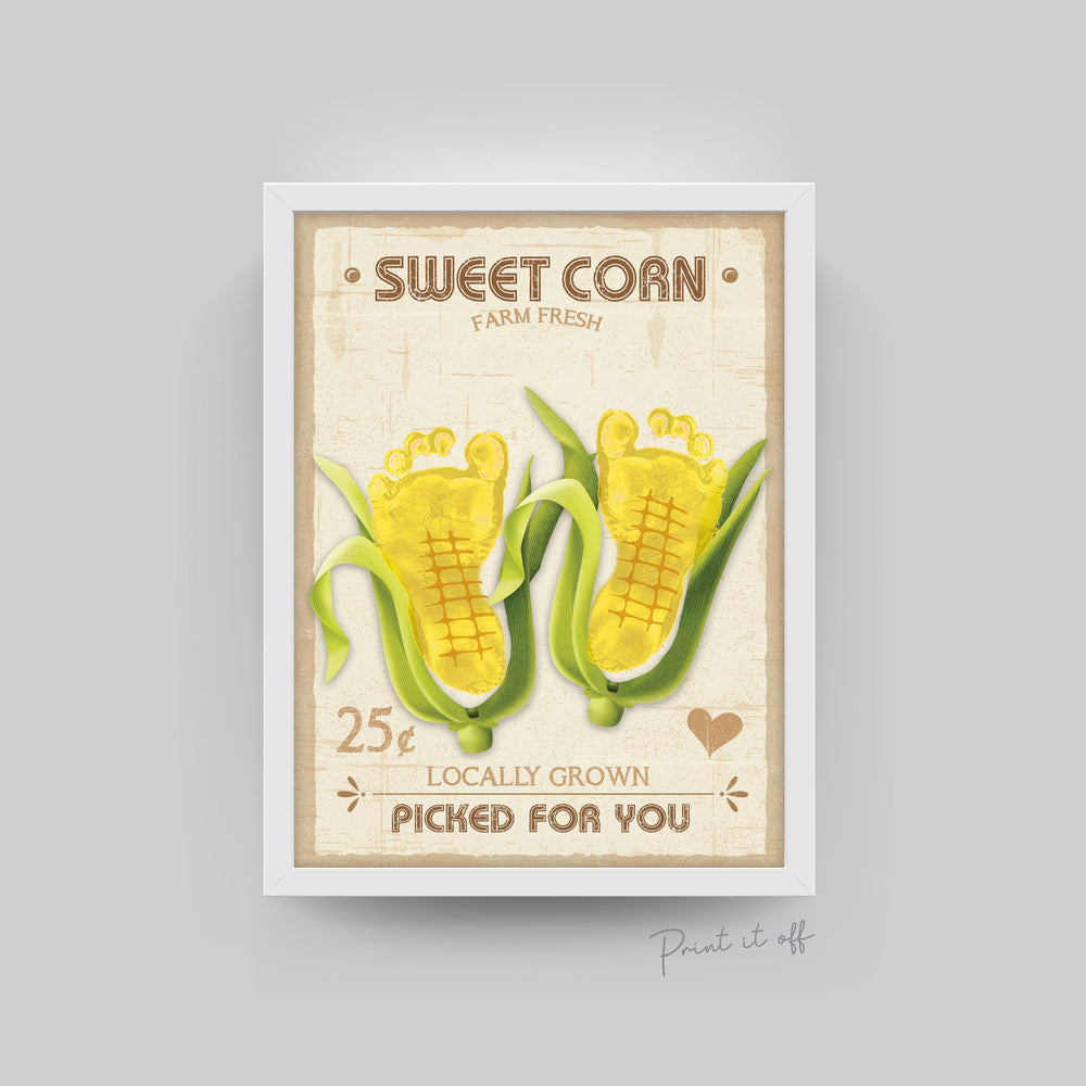 Farm Sign Sweet Corn / Footprint Handprint Feet Art Craft / Kids Baby Toddler / Activity Keepsake Gift Card Decor Sign / PRINT IT OFF 0504