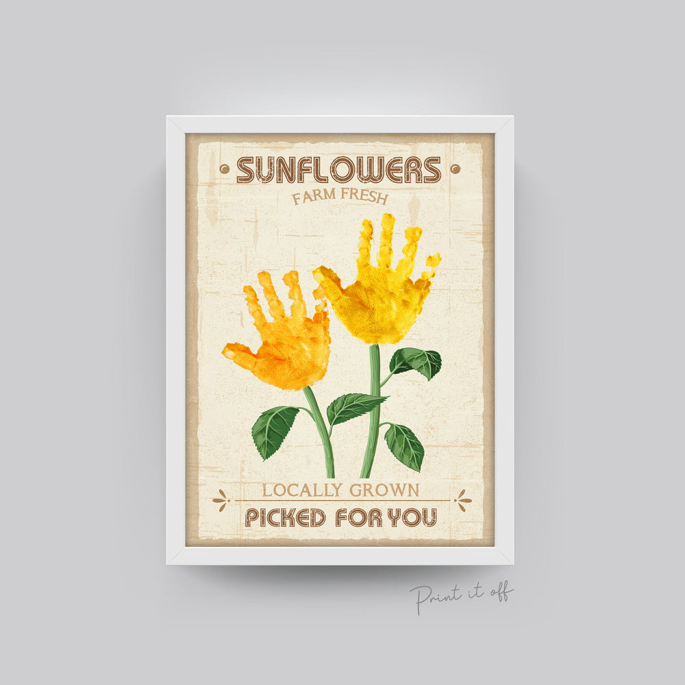 Farm Sign Sunflowers / Handprint Footprint Hand Art Craft / Kids Baby Toddler / Flower Keepsake Gift Card Decor Sign / PRINT IT OFF 0508