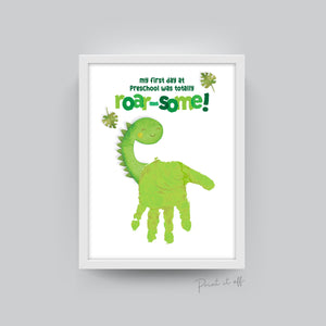 PreSchool Handprint Art Dino Dinosaur Hand / First Day Starting School Pre-School / Child Kids Teacher / Craft DIY Print It Off Memory 0555