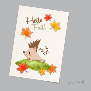 Hello Fall Hedgehog Handprint Hand Art Craft / First Fall Autumn Hedgehog / Kids Toddler Baby Card Memory Keepsake DIY / Print It Off  0563