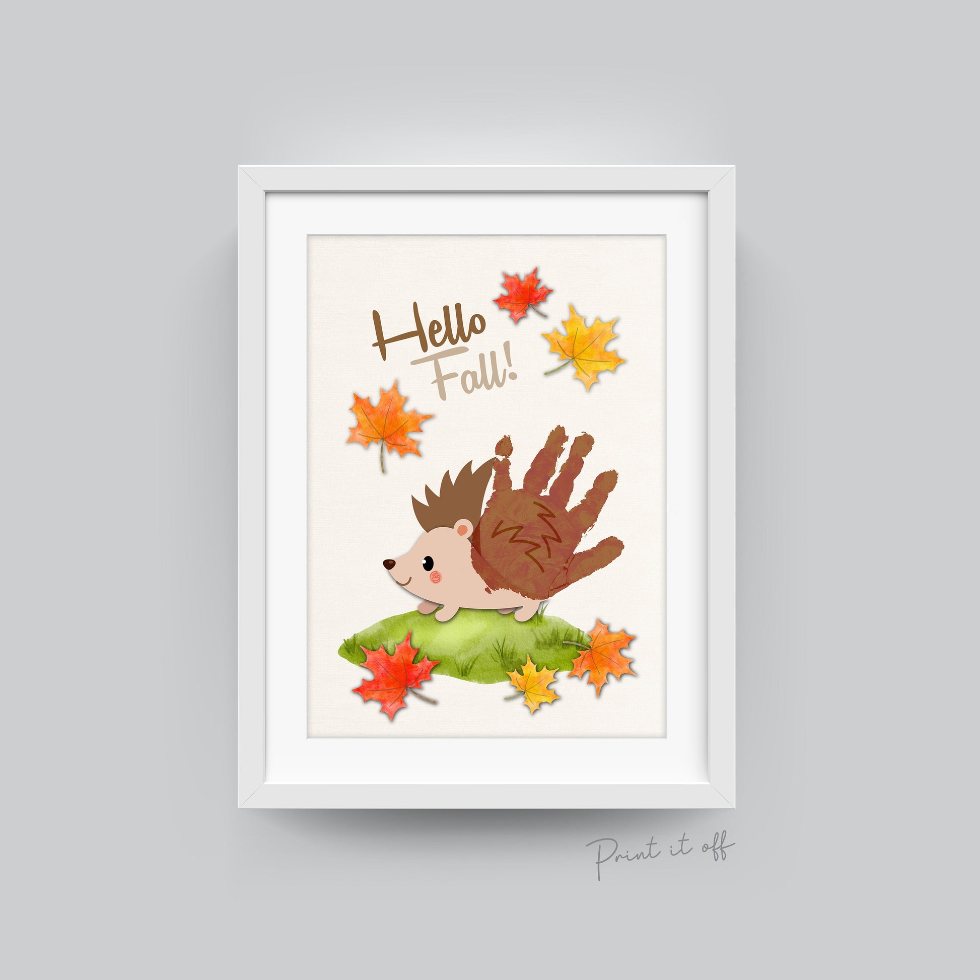 Hello Fall Hedgehog Handprint Hand Art Craft / First Fall Autumn Hedgehog / Kids Toddler Baby Card Memory Keepsake DIY / Print It Off  0563