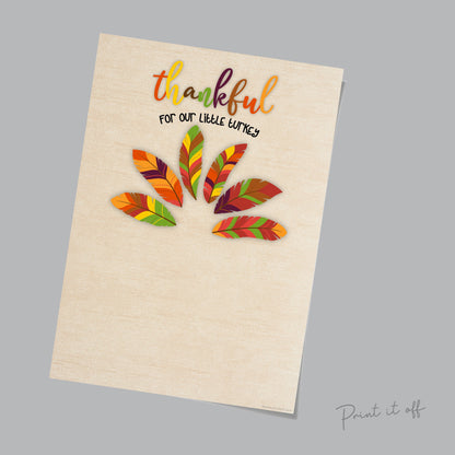 Thankful for our Little Turkey / Footprint Art Craft / Happy First Thanksgiving / Kids Baby Keepsake Memory DIY / Printable Print Card 0594