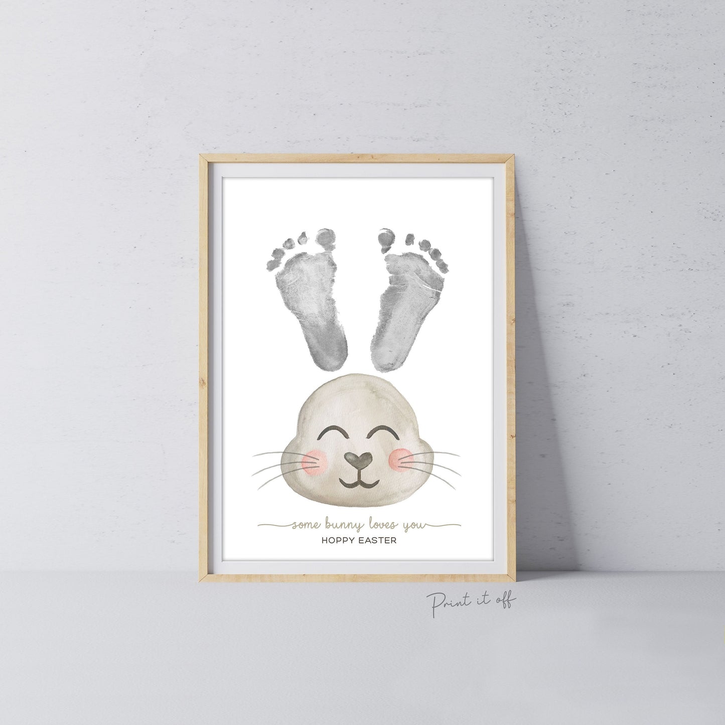 Easter Bunny Footprints Feet Craft Art / Some Bunny Loves You Hoppy Easter / DIY Card Baby Kids Wall Printable / Print it Off 0685