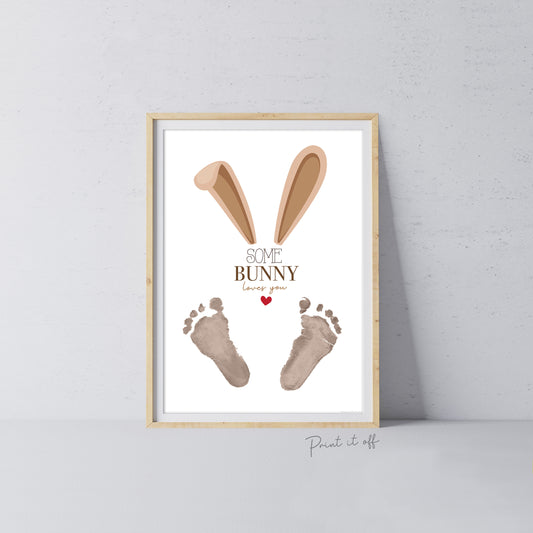 Some Bunny Loves You / Easter Feet / Footprint Handprint Art / Craft Card Gift Activity / Baby Kids Toddler Keepsake / PRINT IT OFF 0211