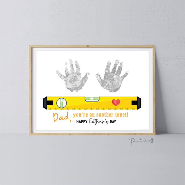 You&#39;re on Another Level Dad Daddy Handprint Art Craft / First Father&#39;s Day / Kids Baby Child Hand / Gift DIY Card / Print it off