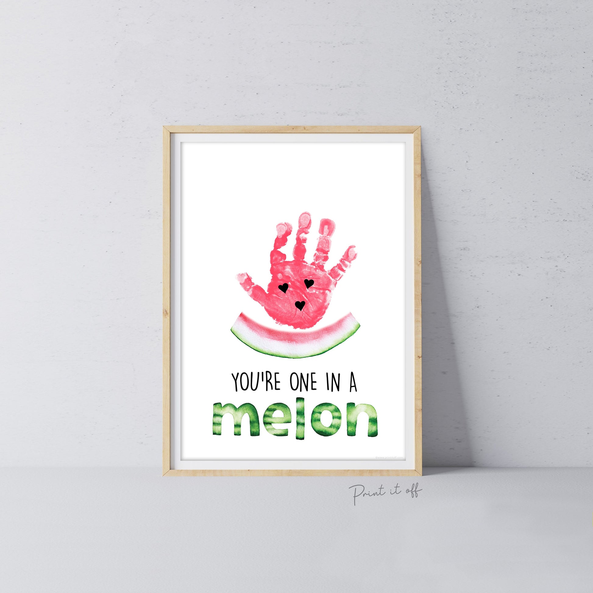 You&#39;re one in a Melon Watermelon / Footprint Handprint Hand Art Craft Paint / Kids Baby Toddler / Keepsake Gift Diy Card PRINT IT OFF