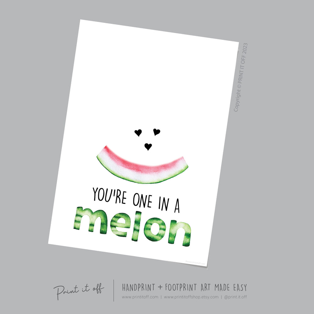 You&#39;re one in a Melon Watermelon / Footprint Handprint Hand Art Craft Paint / Kids Baby Toddler / Keepsake Gift Diy Card PRINT IT OFF