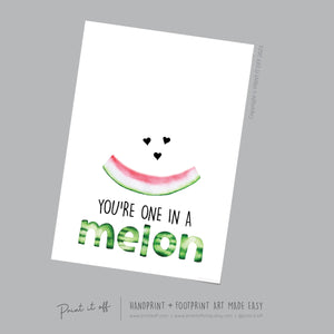 You&#39;re one in a Melon Watermelon / Footprint Handprint Hand Art Craft Paint / Kids Baby Toddler / Keepsake Gift Diy Card PRINT IT OFF