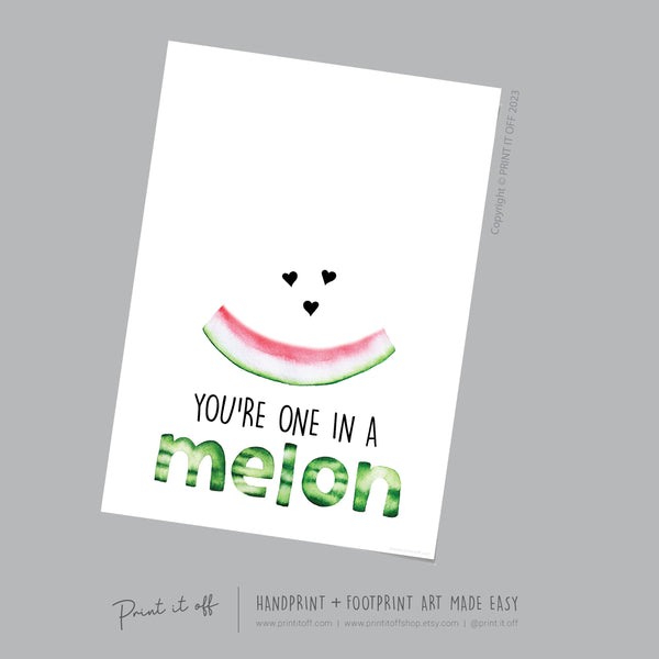 You&#39;re one in a Melon Watermelon / Footprint Handprint Hand Art Craft Paint / Kids Baby Toddler / Keepsake Gift Diy Card PRINT IT OFF