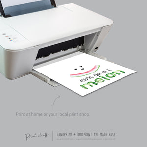 You&#39;re one in a Melon Watermelon / Footprint Handprint Hand Art Craft Paint / Kids Baby Toddler / Keepsake Gift Diy Card PRINT IT OFF