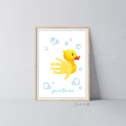 Rubber Ducky You&#39;re The One / Footprint Handprint Hand Art Craft / Duck Kids Baby Toddler / Keepsake Gift Diy Card PRINT IT OFF