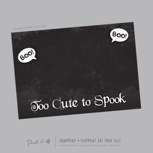 Too Cute to Spook Ghost Footprint Handprint Foot Hand Halloween Art Craft / Kids Toddler Baby DIY Memory Activity / Print It Off 0791