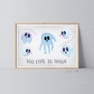 Too Cute to Spook Ghost Footprint Handprint Foot Hand Halloween Art Craft / Kids Toddler Baby DIY Memory Activity / Print It Off