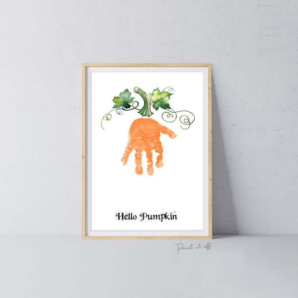 Hello Pumpkin Footprint Handprint Foot Hand Halloween Art Craft / Kids Toddler Baby DIY Memory Activity / Print It Off