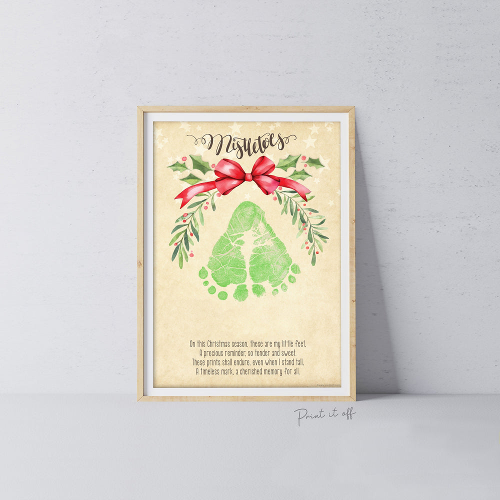 Mistletoes Footprint Foot Feet Art Craft / Christmas Xmas Kids Baby Toddler / Keepsake Poem Gift Card Memory PRINT IT OFF