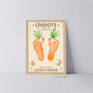 Carrots for Easter Bunny / Footprint Feet Art Craft / Kids Baby Toddler / Activity Keepsake Gift Card Decor Farm Sign / PRINT IT OFF